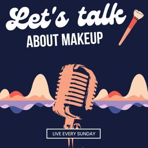 Let's Talk About Makeup