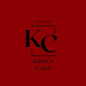 Kiesuscast