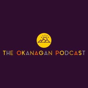 The Okanagan Podcast