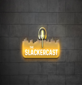 The Slackercast