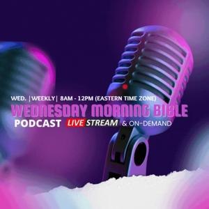 WEDNESDAY MORNING BIBLE PODCAST
