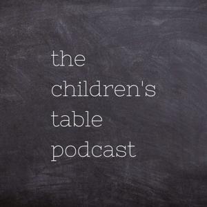 The Children's Table Podcast