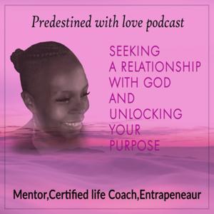 Predestined with love Podcast