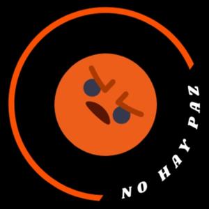 NO HAY PAZ podcast