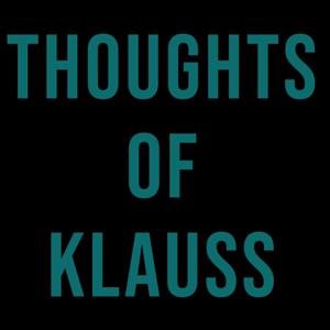THOUGHTS OF KLAUSS