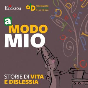 A modo mio. Storie di vita e dislessia.