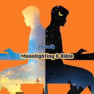 Moonlighting & Bible (Tamil)