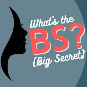 What's the BS? (Big Secret)