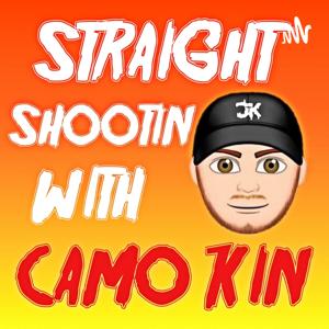 Straight Shootin w/ Camo Kin