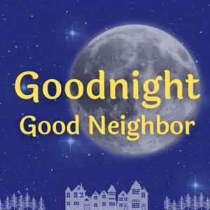 Goodnight Good Neighbor