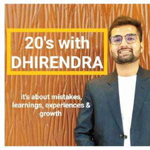 20s With Dhirendra