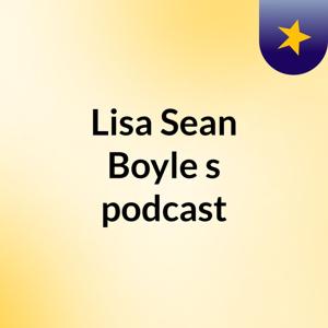 Lisa & Sean Boyle's podcast