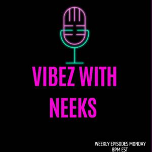 Vibez With Neeks