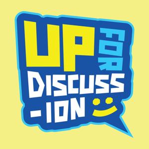 Up For Discussion