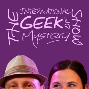 The International Geek of Mystery Show