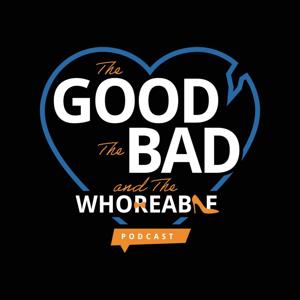 The Good, The Bad, and The Whoreable