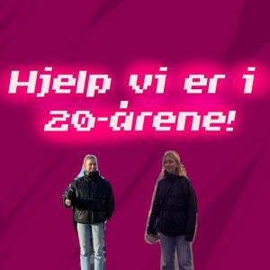 Hjelp vi er i 20-årene!