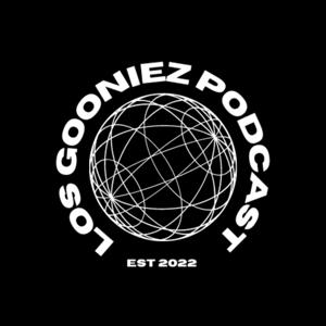 Los Gooniez Podcast