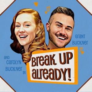 Break Up Already!