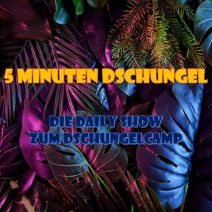 5 Minuten Dschungel - die Daily Show zum Dschungelcamp