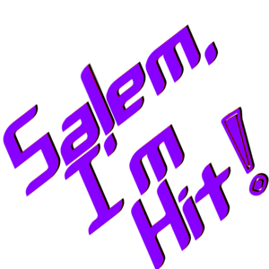 Salem, I'm Hit