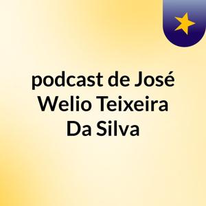 podcast de José Welio Teixeira Da Silva