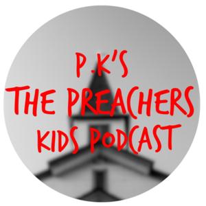 The Preacher’s Kids!