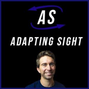 The Adapting Sight Podcast