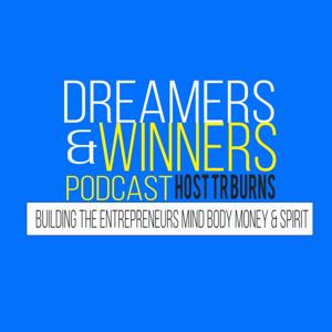 Dreamer & Winners With TR Burns