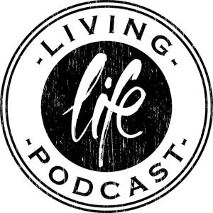 Living Life Podcast