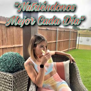 Nutriéndonos Mejor Cada Día