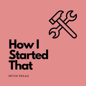 How I Started That