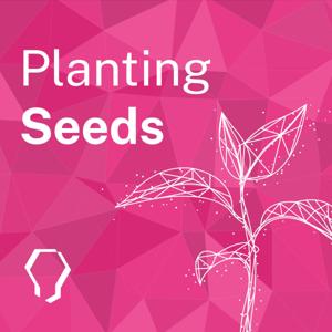 Planting Seeds