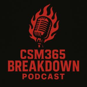 CSM365 The Breakdown Podcast