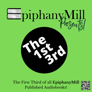 EpiphanyMill Presents: The First Third