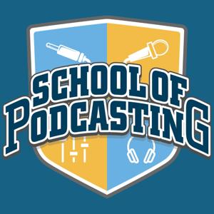 Podcast – School of Podcasting – Learn How to Podcast
