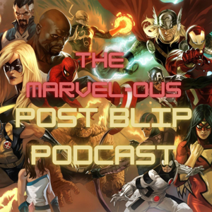 The Marvel-ous Post Blip Podcast