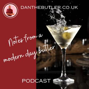 Dan the Butler. My life in private service. Notes of a modern day butler .