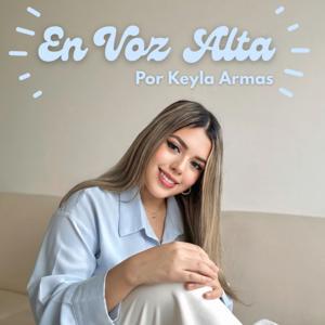 En Voz Alta con Keyla Armas