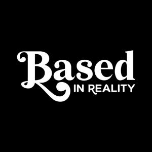 Based in Reality