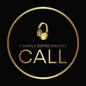 A Barely Edited Discord Call