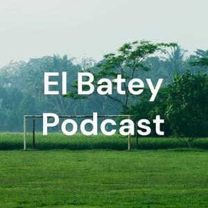 El Batey Podcast