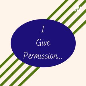 I Give Permission
