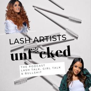 Lash Artists Unf*cked Podcast