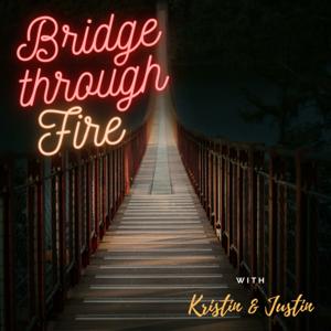 Bridge Through Fire