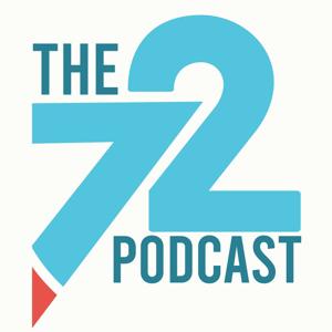 The 72 Podcast