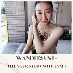 Wanderlust - Tell Your Story with Janet
