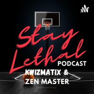 Stay Lethal Podcast