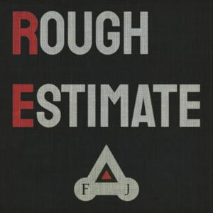 Rough Estimate