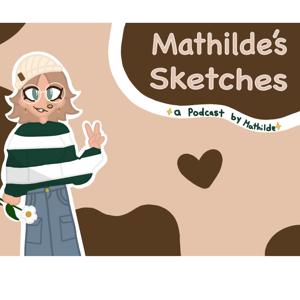 Mathilde’s Sketches